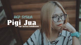Download lagu MCP SYSILIA - PIGI JUA ( MV) mp3 Download lagu MCP SYSILIA - PIGI JUA ( MV) mp3