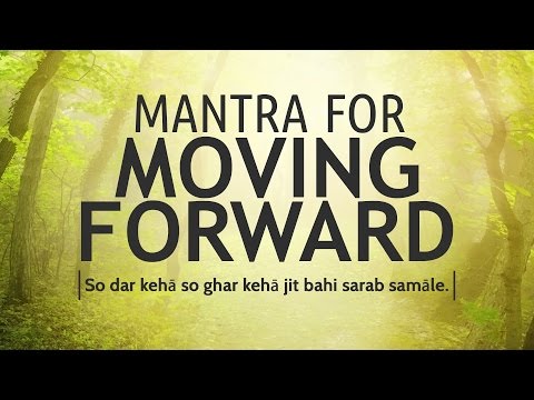 Mantra for Moving Forward - So Dar Kehā  | DAY 28 of 40 DAY SADHANA