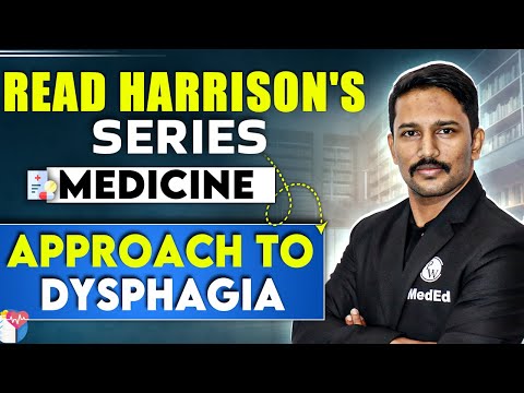 Medicine: Approach to Dysphagia | 4th Year MBBS | Dr. Santosh | Read Harrison's Series