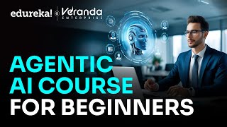 Agentic AI Course For Beginners 2026 | AI Agents Tutorial | Agentic AI Course | Edureka