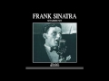 Frank Sinatra - Yours Is My Heart Alone