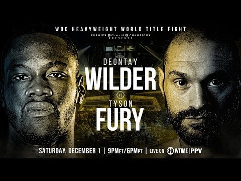 Wilder vs Fury PREVIEW: December 1, 2018 - PBC on SHOWTIME PPV