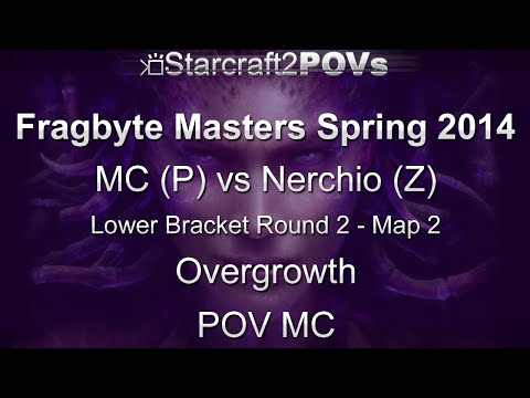 SC2 HotS - Fragbyte Masters 2014 - MC vs Nerchio - LB R2 - Map 2 - Overgrowth - MC