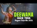 Deewana Main Tera ️ ️ ️ ️ Dj SarZen Style Bass Mix 2026 Nagpur Mix Dj Anil Lc Boy