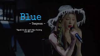 [Vietsub + Engsub] Blue - Taeyeon (태연)