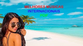 MELHORES MSICAS INTERNACIONAIS POP