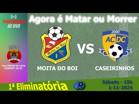 MOITA DO BOI 2 x 1 CASEIRINHOS - Taça do Distrito de Leiria LizSport 2024/25 - HIGHLIGHTS
