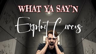 Music video thumbnail preview for Exploit Circus - What Ya Say'n by Exploit Circus