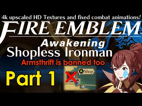 Part 1: Fire Emblem Awakening Lunatic Shopless Ironman!  6+(?) dead runs caught in 4k