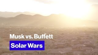 It's Elon Musk vs. Warren Buffett in the Fight for the Future of Solar