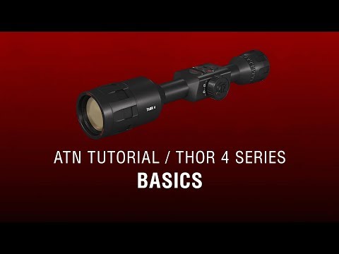 Basic Functions of ATN ThOR 4 - ATN How To Guide