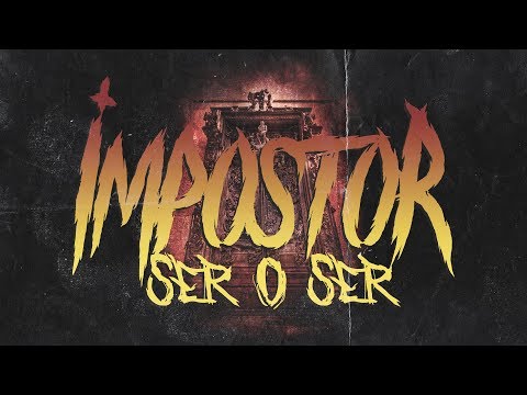 Impostor - Ser o Ser (Lyric Video)