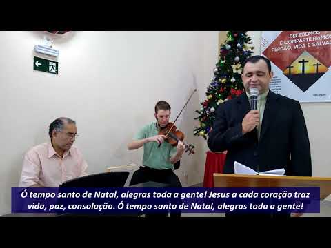 Hino 549 Hinário Luterano | Ó tempo santo de Natal | Igreja Luterana de Vitória