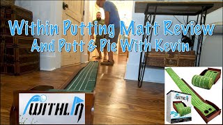 Unboxing and Review of the Withlin Putting Matt PLUS Putt & Pie With Kevin! We Play to 21 on it.