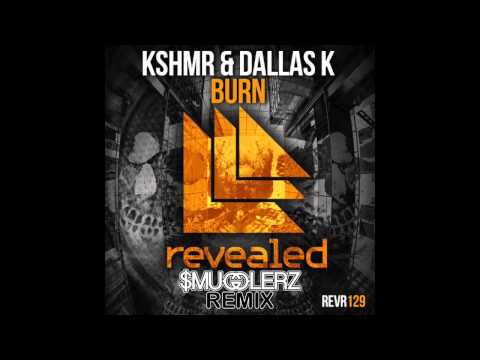 Dallas K x KSHMR - Burn ($MUGGLERZ Trap remix)