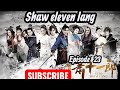 SHAW ELEVEN LANG 23 VJ ICE P