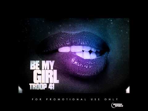 Troop 41 - Be My Girl