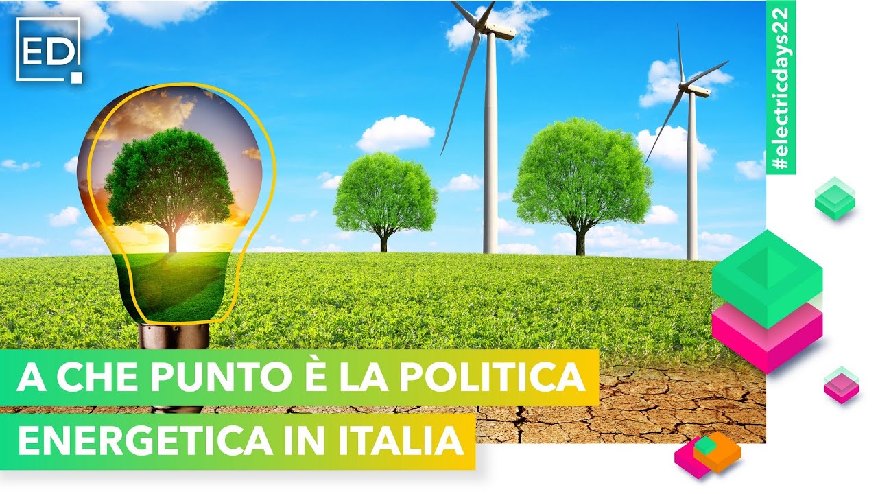 A CHE PUNTO É LA POLITICA ENERGETICA IN ITALIA