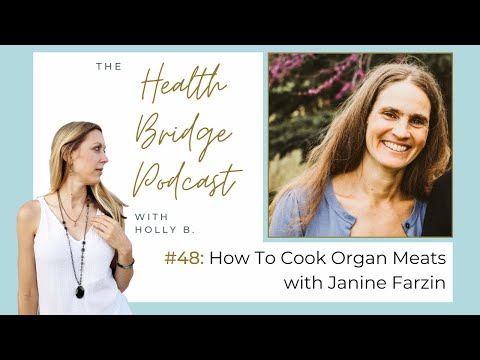 #48: How To Cook Organ Meats, with Janine Farzin
