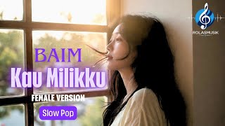 Download lagu Kau Milikku (Baim) – Cover Female Versi Slow Pop by RolasMusik mp3