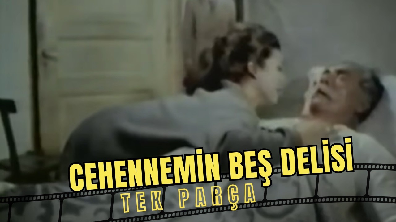 Cehennemin Beş Delisi | Eski Türk Filmi