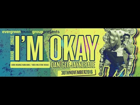 I'm Okay | Dan-gee Jaynerale [Lyric video]