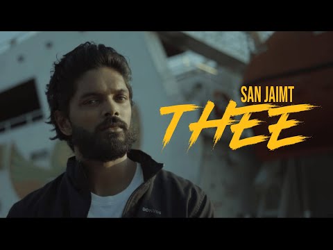 San Jaimt-Thee | തീ (Official Music Video)