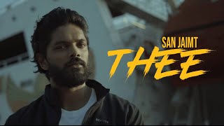 San Jaimt-Thee  തീ (Official Music Video)