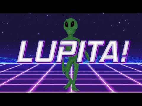 HAPPY BIRTHDAY LUPITA! - ALIEN REMIX