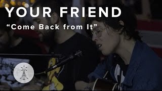 94. Your Friend - “Come Back from It” — Public Radio /\ Sessions