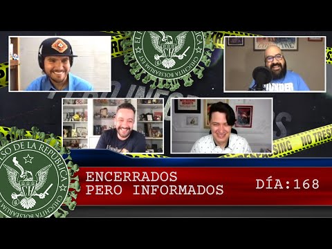 ENCERRADOS PERO INFORMADOS DÍA: 168 - EL PULSO DE LA REPÚBLICA