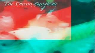 The Dream Syndicate - See That My Grave Is Kept Clean