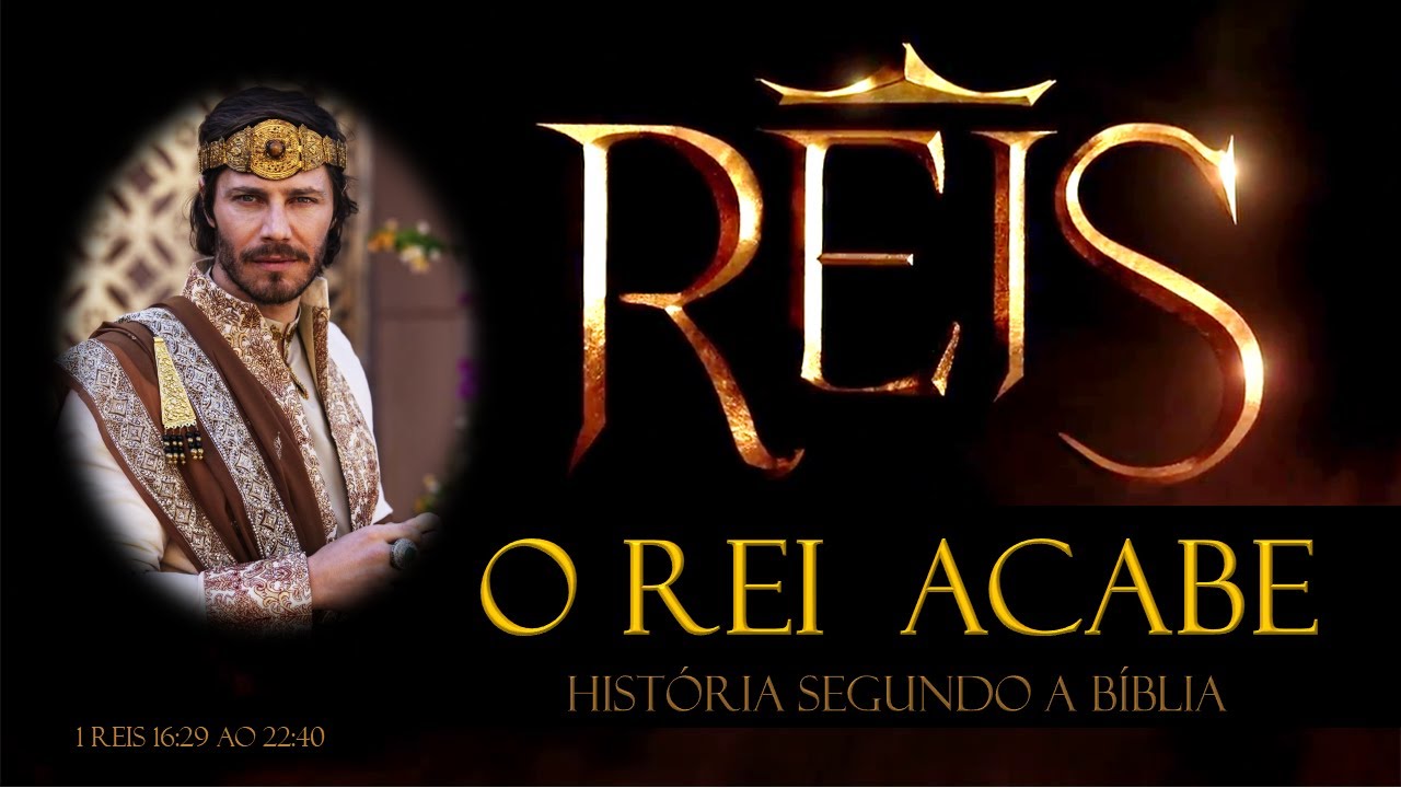 A HISTÓRIA DOS REIS DE ISRAEL - O REI ACABE - O PIOR REI DE ISRAEL - #NOVELAREIS #NOVANOVELADARECORD