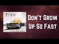 Train - Don't Grow Up So Fast (Lyrics)