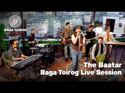 The BAATAR | Baga Toirog Live Session