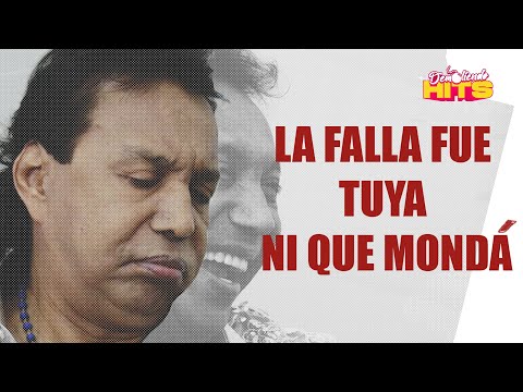 LA FALLA FUE TUYA NI QUE MONDÁ