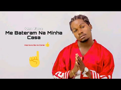 One Face Me Bateram Na Minha Casa