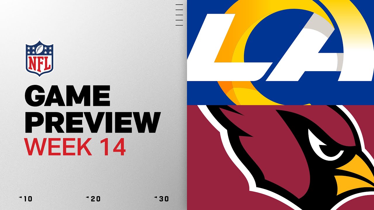 Los Angeles Rams vs Arizona Cardinals | Week 14 Game Preview
