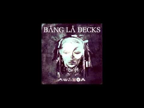 Bang la decks- Zouka