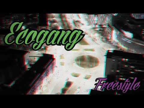 ECOGANG - FREESTYLE #1 (VIDEO)
