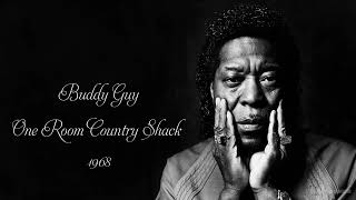 Buddy Guy - One Room Country Shack (1968)