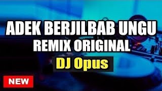 Download lagu DJ Opus 2019 - Adek Berjilbab Ungu Remix Original mp3