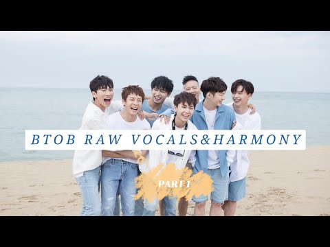 BTOB Raw Vocals & Harmony  Part 1