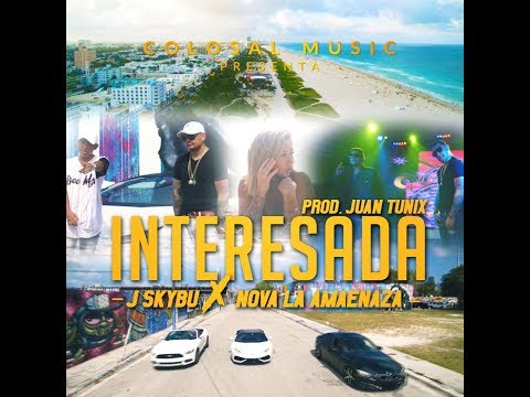 J Skybu Ft Nova ''La amenaza''- Interesada(OFFICIAL VIDEO)®