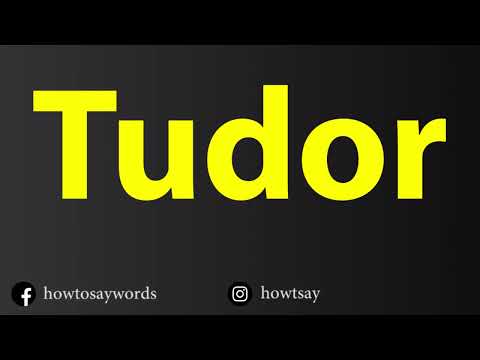 How To Pronounce Tudor