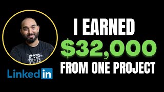 I Earned $32000 for One LinkedIn Lead Generation Project - Full Details