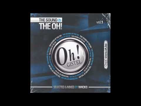The Sound Of The Oh! Vol 1 Selected & Mixed By W4CKO (2010)