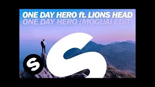 One Day Hero ft. Lions Head - One Day Hero (MOGUAI Edit)
