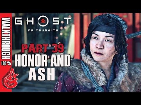 Ghost Of Tsushima Walkthrough Gameplay  Part 39 - Honor and Ash - No Commentary