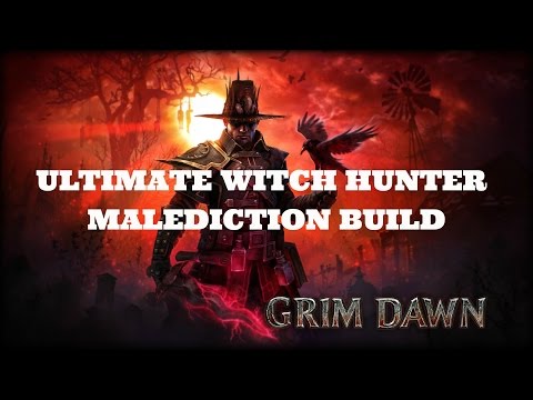 [Grim Dawn] Ultimate Witch Hunter - Malediction Build